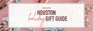 Holiday Gift Guide - Latina Owned Houston Brands